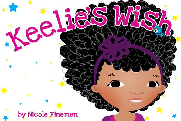 Keelie's Wish Illustrations, Photos, & Story by Nicole Fineman